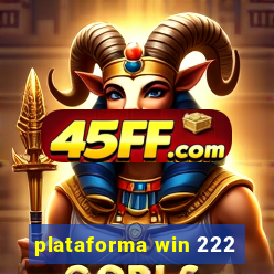 plataforma win 222